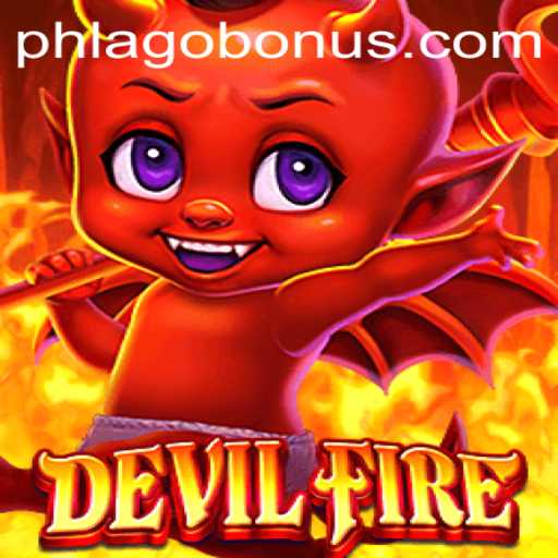 Explore the Thrilling World of DevilFire: An Immersive Gaming Experience