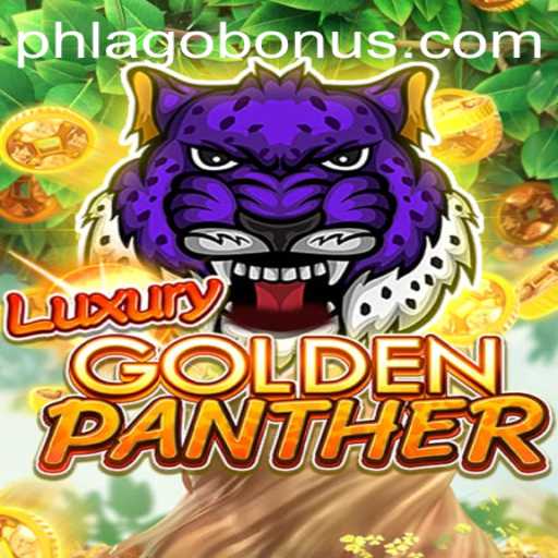 Experience the Thrill of LUXURYGOLDENPANTHER: Your Ultimate Gaming Encounter with Phlago